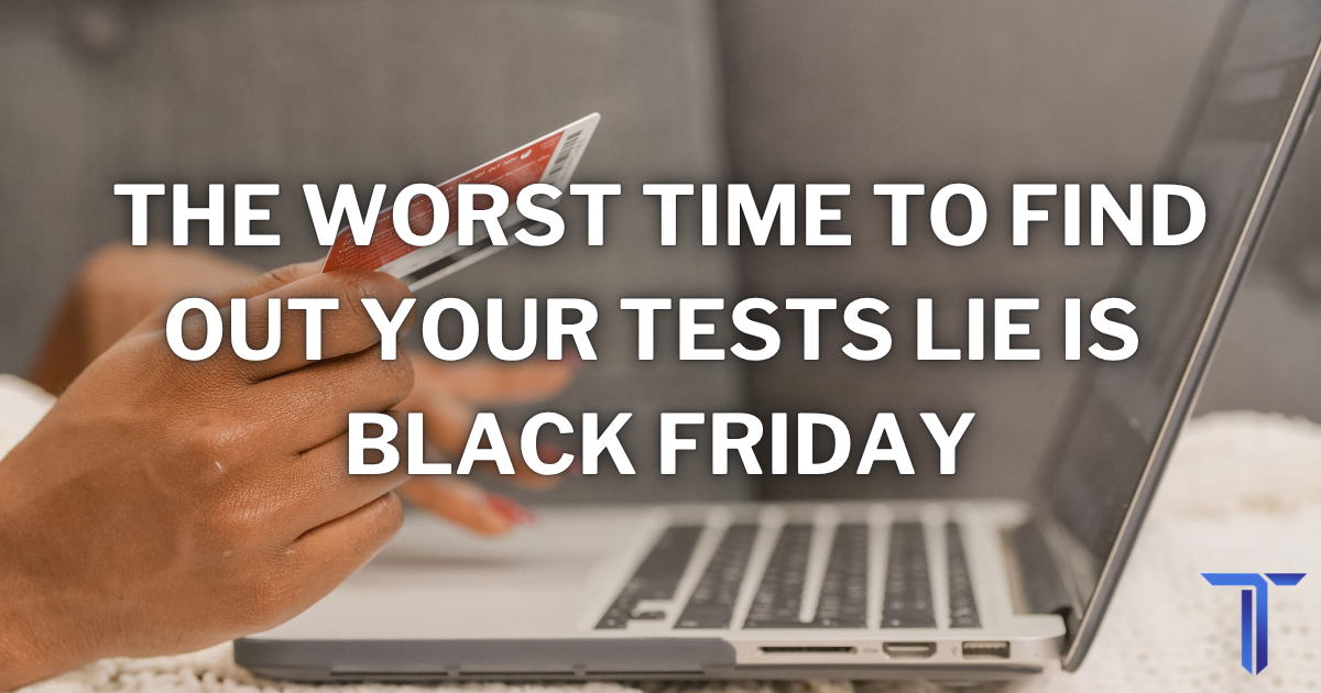 Peak Season Testing: Why a Green Test Suite Can Still Lie